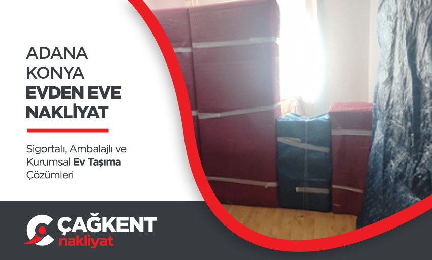 Adana Evden Eve Nakliyat - Adana Çağkent Nakliyat